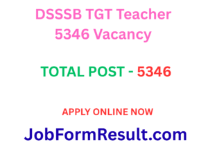 DSSSB TGT Teacher Vacancy 2025