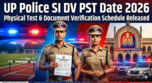 UP Police SI DV PST Date 2026